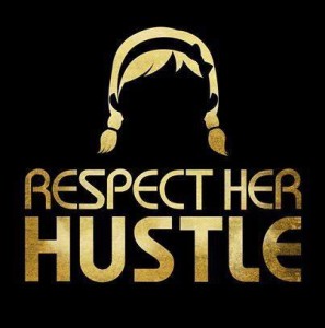 respect her hustle